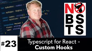 No BS TS #23 - Typescript/React - Custom Hooks