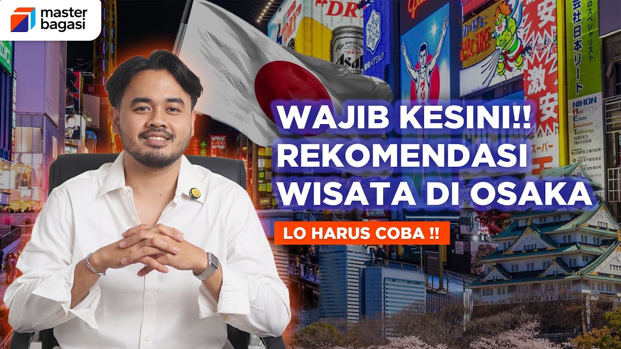 DESTINASI WISATA TERBAIK DI OSAKA JEPANG UNTUK LIBURAN TAHUN 2025 | 