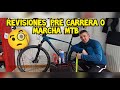 REVISIÓN PRE CARRERA O MARCHA LARGA DE MTB...