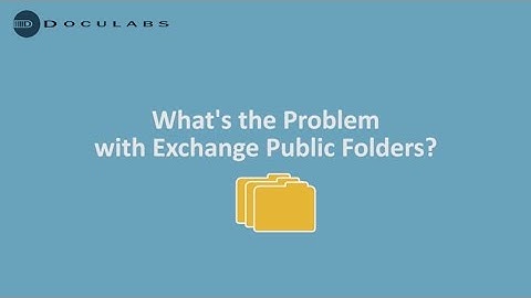 Doculabs Whats the Problem with Exchange Public Folders