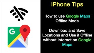 How to use Google Maps Offline on an iPhone | Save locations in Google Maps for an iPhone 2021