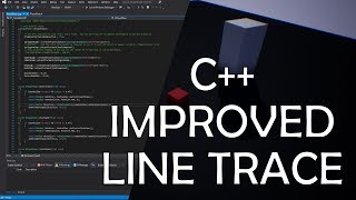 C   Improved Line Trace UE4 / Unreal Engine 4 C  