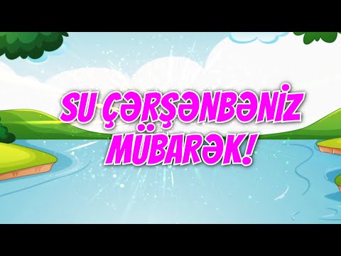 Su çərşənbəniz mübarək!