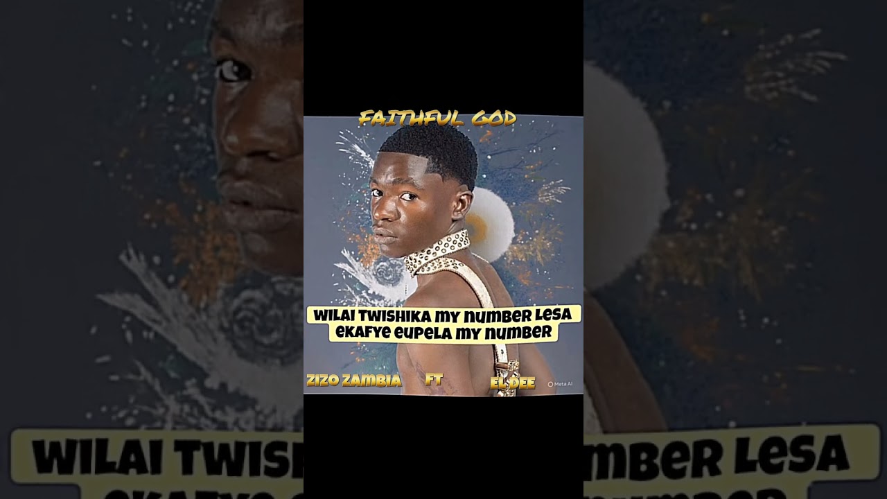 Zizo Zambia_Faithfull God_ft El Dee$(lyrical visualizer)