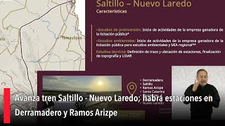 Avanza tren Saltillo - Nuevo Laredo; habrá estaciones en Derramadero y Ramos Arizpe