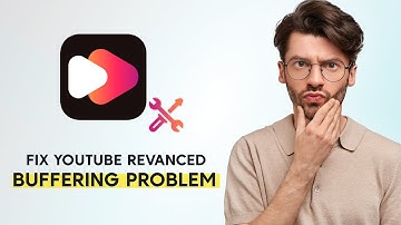 How To Fix YouTube ReVanced Buffering Issue (Easy Fix)