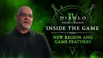 Diablo IV | Vessel of Hatred | Inside the Game | New Region + Game Features
