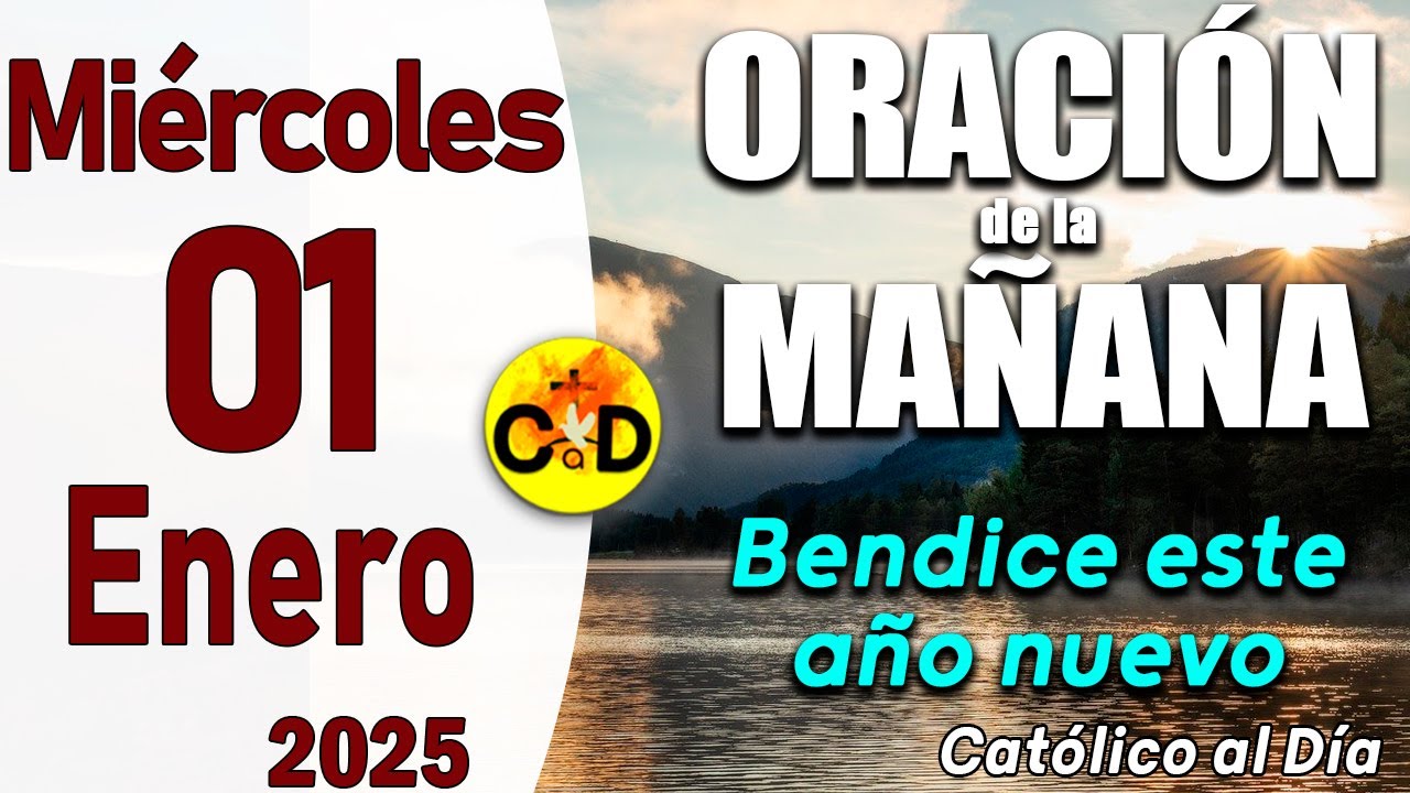 Oración de la Mañana de hoy Miércoles 01 de Enero de 2025, Salmo 95 ...