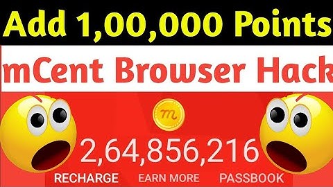 {Best Trick} mCent Browser Unlimited Trick | Click and Get 358,690 Points Add