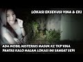 Lokasi kejadian vina cirebon ada mobil masuk ke tkp vina malam hari