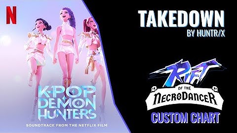 Takedown - Rift Of The Necrodancer Custom Chart Showcase