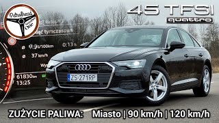 2019 Audi A6 45 TFSI Quattro | Ecodriving po mieście, 90 i 120 km/h na trasie. Test ZUŻYCIA PALIWA.