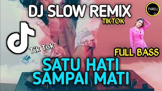 DJ SATU HATI SAMPAI MATI VIRAL TIKTOK BURUNG GAGAK DJ PARELL REMIX