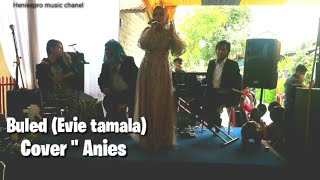 BULED - EVIE TAMALA - Cover by ANIES