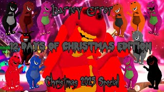 Barney Error 12 Days Of Christmas Edition Christmas 2025 Special