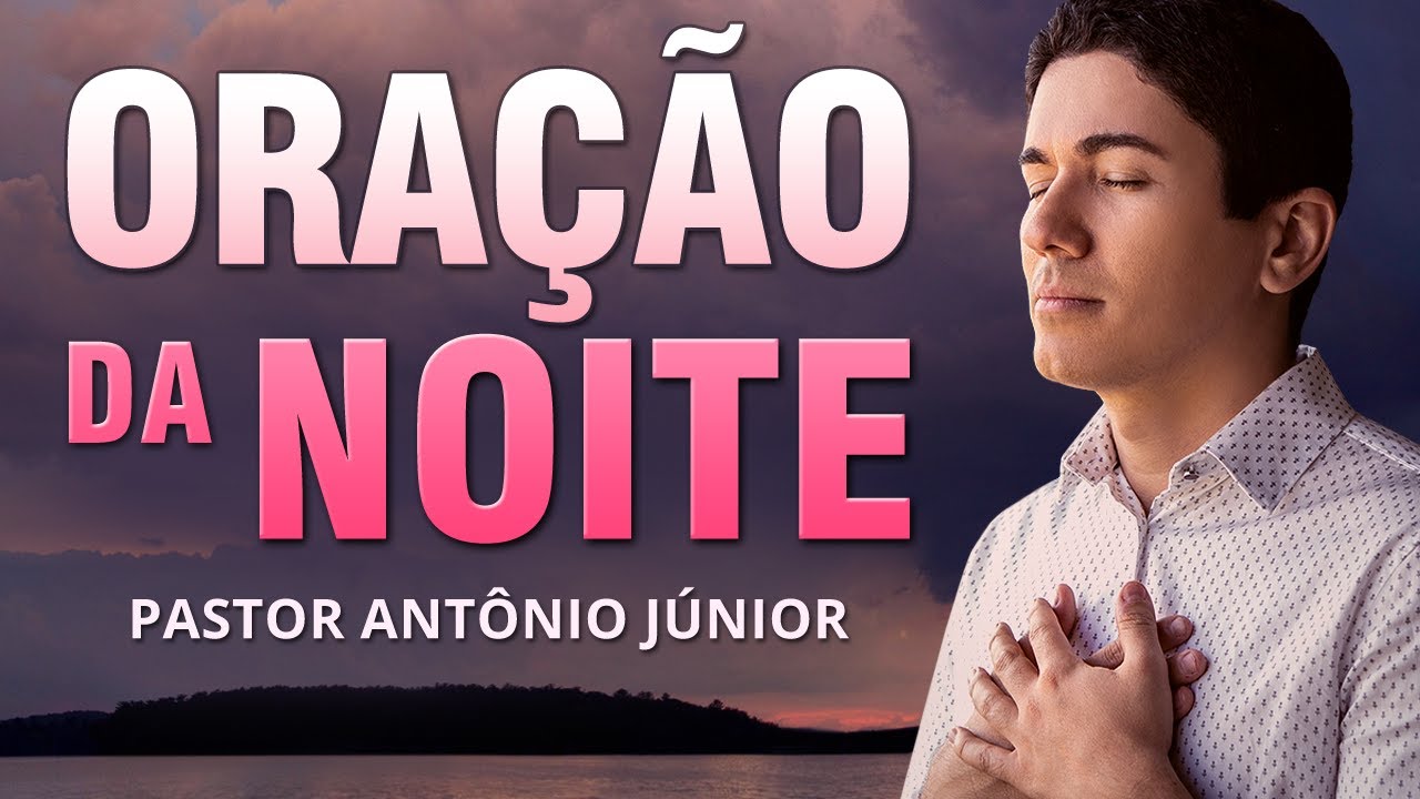 ORAÇÃO PODEROSA DA NOITE – 09/11 – Campanha de Oração Para Ter Resposta de Deus 🙏🏼