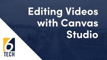 Editing Videos with Canvas Studio