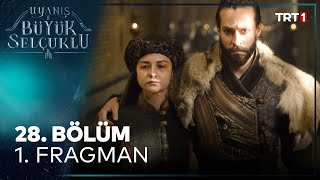 Uyanış Büyük Selçuklu 28 Bölüm 1 Fragman