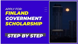 How to apply for Finland Government Scholarship || Step by Step Guide || EN