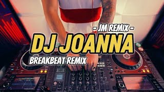 DJ JOANNA BREAKBEAT - JM REMIX (BKB 2025)