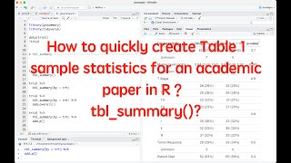 How to quickly create Table 1 sample statistics for an academic paper in R using tbl_summary()?