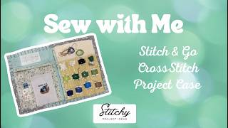 Sew with Me - Make your Own Cross Stitch Project Case