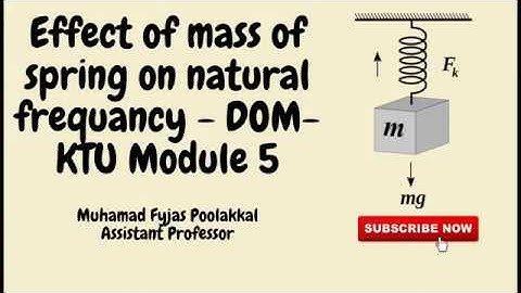 Effect of mass of spring on the natural frequency |DOM|KTU Module 5 - Part 4