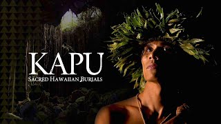 KAPU "Sacred Hawaiian Burials"