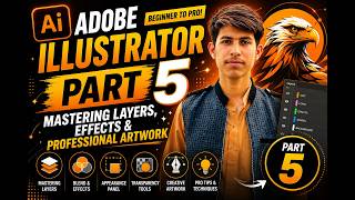 Adobe Illustrator Part 5 | Mastering Layers, Effects &amp; Professional Artwork