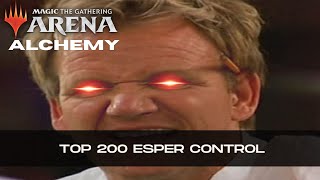 Gordon Ramsay Smashes a Fish Every Win | Esper Control | Alchemy | Top 200 | BO1 | MTG Arena