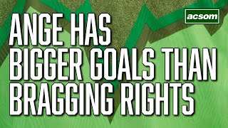Summer bragging rights? Thankfully, Ange has bigger goals for Celtic / A Celtic State of Mind ACSOM