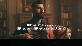 Sezer Ağaç - Meftun Saz Semaisi
