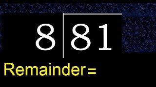 Divide 81 by 8 . remainder , quotient  . Division with 1 Digit Divisors . Long Division .  How to do