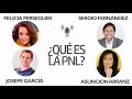 ¿Qué es la PNL? (Josepe García, Felicia Perseguer, Asunción Arranz, Sergio Fernandez)