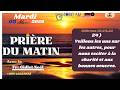 PRIERE DU MATIN MARDI 03 MARS 2026 FR GIDLET NOEL PHONE 50942521033