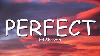 Ed Sheeran - Perfect (Lyrics)