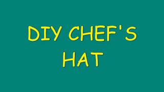 Diy Chefs Hat. Easy Chefs Hat For Kids.