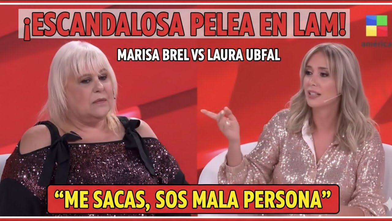 ¡ESCANDALOSA PELEA EN LAM! 🔥 LAURA UBFAL VS MARISA BREL 🥊 “ME SACAS, SOS MALA PERSONA” 😱