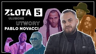 PABLO NOVACCI | ZŁOTA 5 | ULUBIONE UTWORY