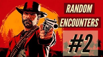 Red Dead Redemption 2 - Random Encounters Part 2