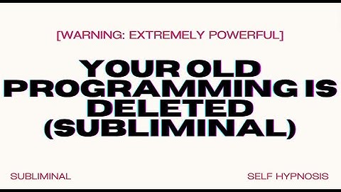 Your Old Programming Is Deleted (Subliminal) – Reprogram Your Mind for New, Empowering Beliefs