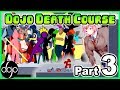 Dojo death course part 3  obstacle course collab