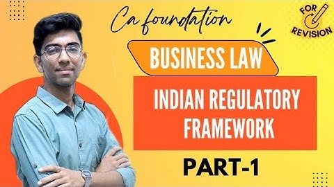 Indian Regulatory Framework | Part-1 | IRF | CA Foundation Business Law.