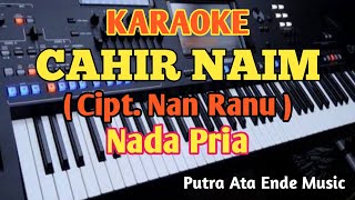 Karaoke CAHIR NAIM - Cipt.Nan Ranu_Nada  Pria