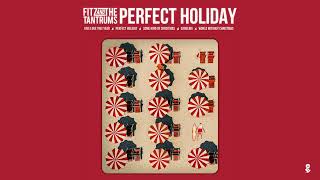 Fitz and The Tantrums - Perfect Holiday (Official Audio)