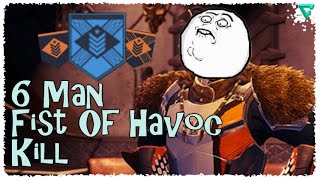 Destiny - 6 MAN FIST OF HAVOC KILL!