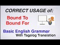 CORRECT USAGE OF BOUND TO/ BOUND FOR With Tagalog Translation #howtouse #withexample #meaning