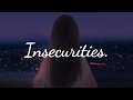 insecurities - isabelle foster (LYRICS)