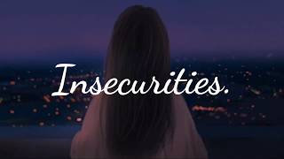 insecurities - isabelle foster (LYRICS)