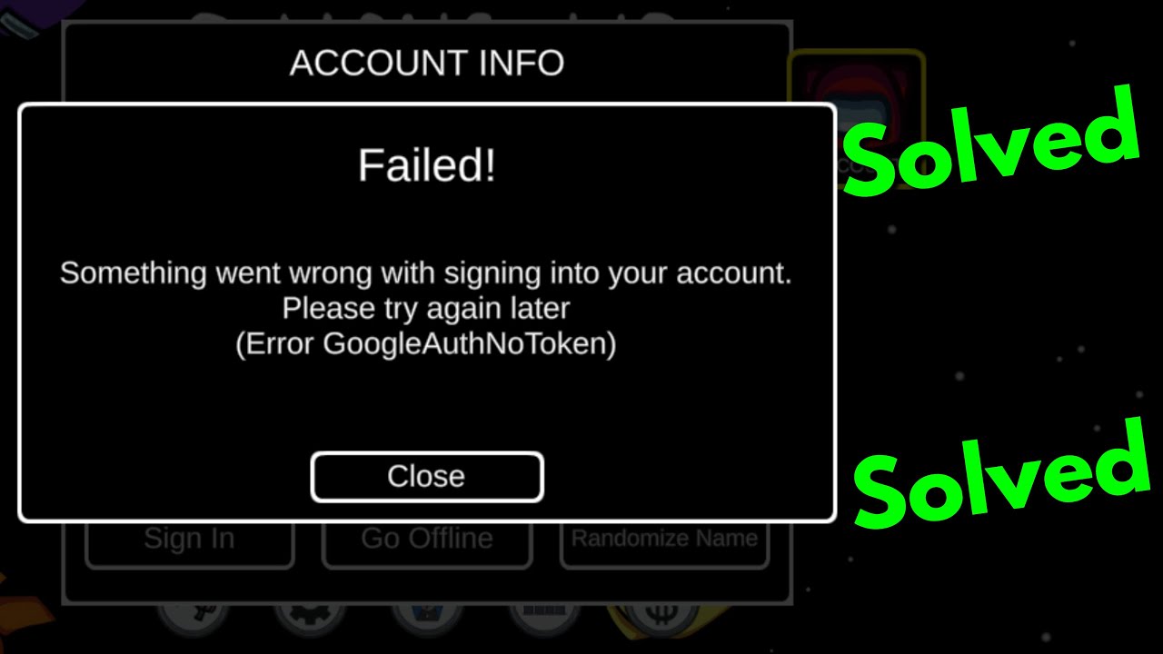 Fix among us failed something went wrong with signing into your account  Error google auth no token